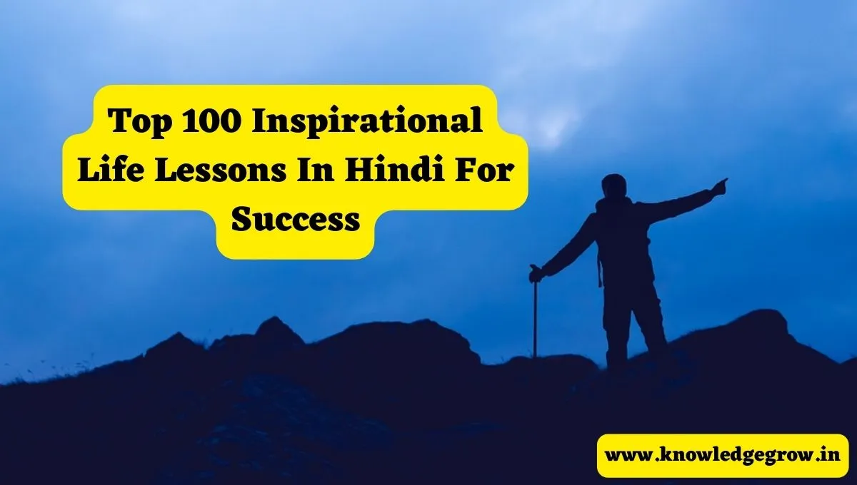 100 Inspirational Life Lessons In Hindi For Success